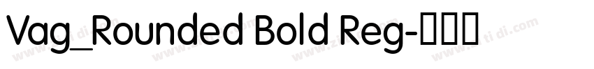 Vag_Rounded Bold Reg字体转换